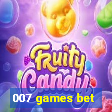 007 games bet